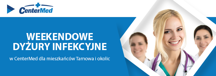 Weekendowe dyżury infekcyjne w CenterMed dla mieszkańców Tarnowa i okolic